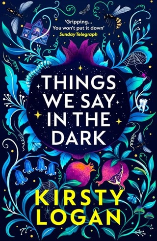 Things We Say in the Dark Paperback By Kirsty Logan