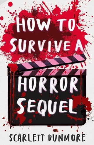 How To Survive A Horror Sequel Paperback By Scarlett Dunmore