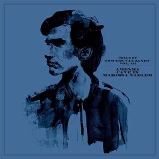 Songs of Townes Van Zandt - Volume III