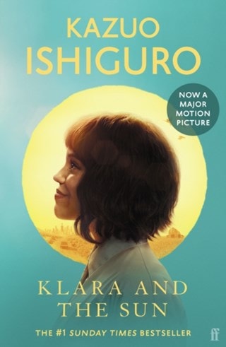 Klara and the Sun (Film Tie-In) Paperback By Kazuo Ishiguro