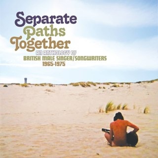 Separate Paths Together: An Anthology of British Male Singer/songwriters 1965-1975