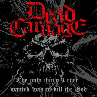The only thing I ever wanted was to kill the god/1000 ways to die