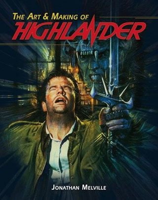 The Art & Making Of Highlander Hardaback By Jonathan Melville
