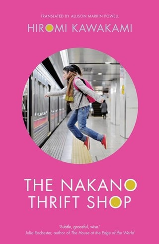 The Nakano Thrift Shop Paperback By Hiromi Kawakami