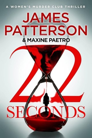 22 Seconds: Women's Murder Club Book 22 Paperback By James Patterson