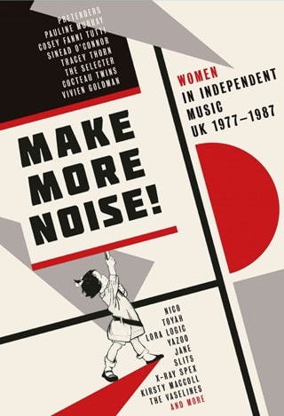 Make More Noise!: Women in Independent Music UK 1977-1987