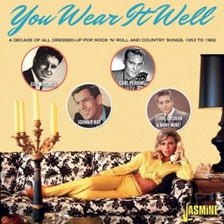 You Wear It Well: A Decade of All Dressed-up Pop, Rock 'N' Roll and Country Songs