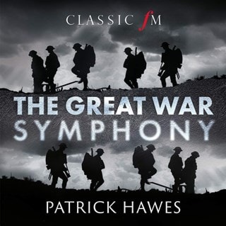 Patrick Hawes: The Great War Symphony