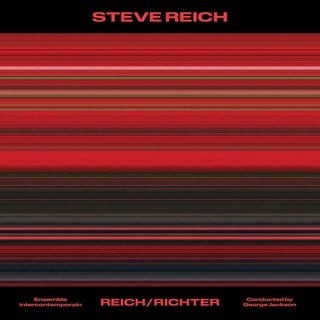 Steve Reich: Reich/Richter