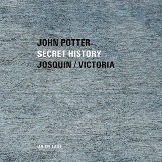 John Potter: Secret History: Sacred Music By Josquin and Victoria