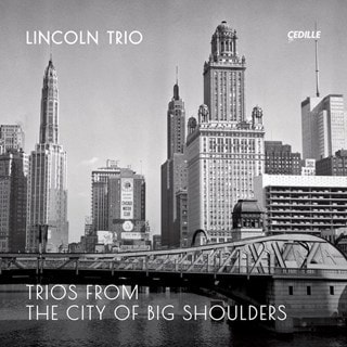 Lincoln Trio: Trios from the City of Big Shadows