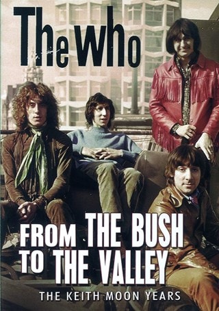 The Who: From the Bush to the Valley - The Keith Moon Years