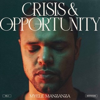 Crisis & Opportunity: Meditations - Volume 4