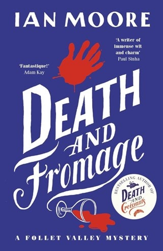 Death & Fromage: Follet Valley Mysteries 2 Paperback By Ian Moore