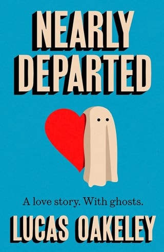 Nearly Departed Paperback By Lucas Oakeley