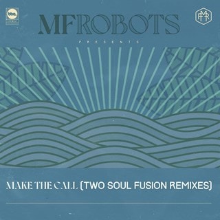 Make the Call: Two Soul Fusion Remixes