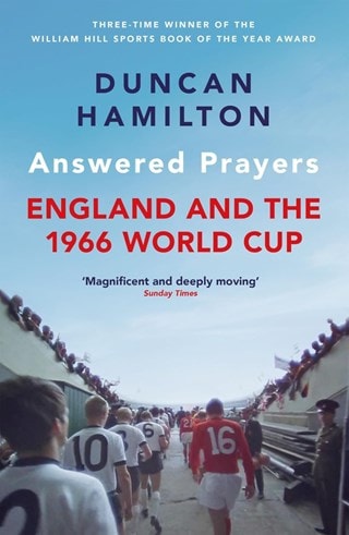 Answered Prayers: England and the 1966 World Cup Paperback By Duncan Hamilton