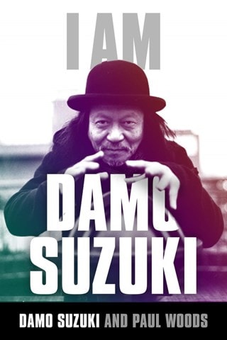I Am Damo Suzuki Paperback By Damo Suzuki