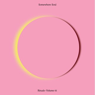 Somewhere Soul: Rituals (Vol. 1)