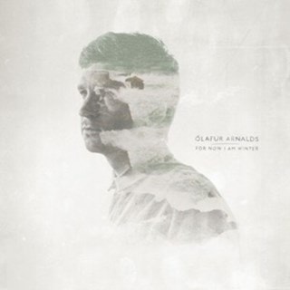 Olafur Arnalds: For Now I Am Winter