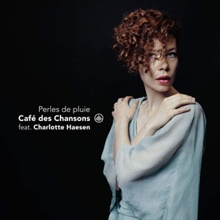 Cafe Des Chansons Feat. Charlotte Haesen: Perles De Pluie