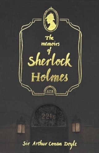 The Memoirs Of Sherlock Holmes (Wordsworth Collector's Edition) Hardback By Arthur Conan Doyle