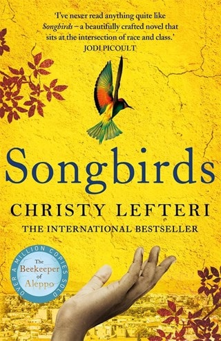 Songbirds Paperback By Christy Lefteri