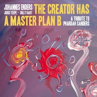The Creator Has a Masterplan B (A Tribute to Pharoah Sanders)