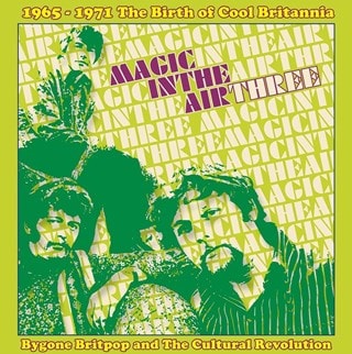 Magic in the air three - 1965-1971 the birth of Cool Britannia: Bygone britpop and the cultural revo