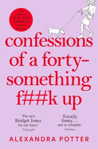 Confessions of a Forty-Something F##k Up Paperback By Alexandra Potter