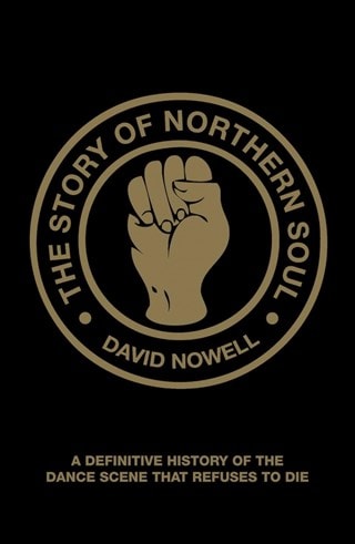 The Story Of Northern Soul Paperback By David Nowell