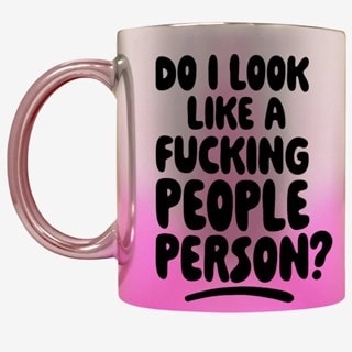 Do I Look Like A F**king People Person Mug