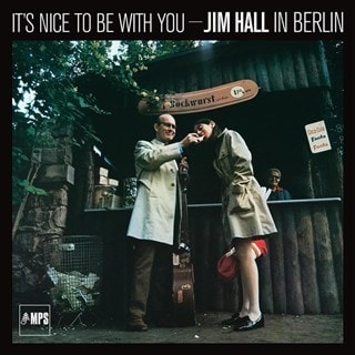 It's Nice to Be With You: Jim Hall in Berlin