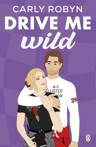 Drive Me Wild Paperback By Carly Robyn