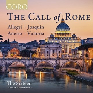 Allegri/Josquin/Anerio/Victoria: The Call of Rome