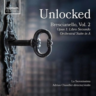 Unlocked: Brescianello: Opus 1: Libro Secondo/Orchestral Suite in A - Volume 2