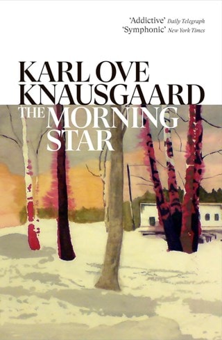 The Morning Star Paperback By Karl Ove Knausgaard