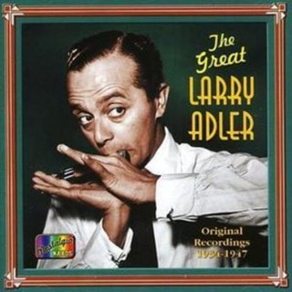 Great Larry Adler, the : Original Recordings 1934 - 1947