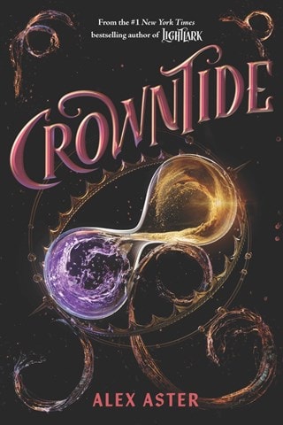Crowntide Lightlark Book 4 Hardback By Alex Aster
