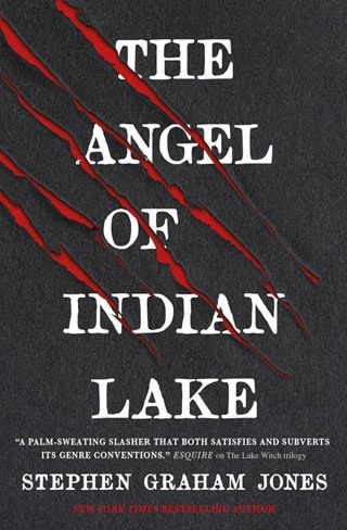 The Angel of Indian Lake: The Indian Lake Trilogy Book 3 Paperback By Stephen Graham Jones