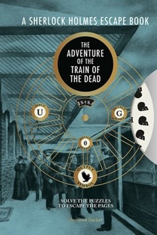 The Adventure of the Train of the Dead: A Sherlock Holmes Escape Book