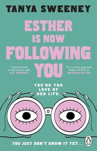 Esther Is Now Following You Paperback By Tanya Sweeney