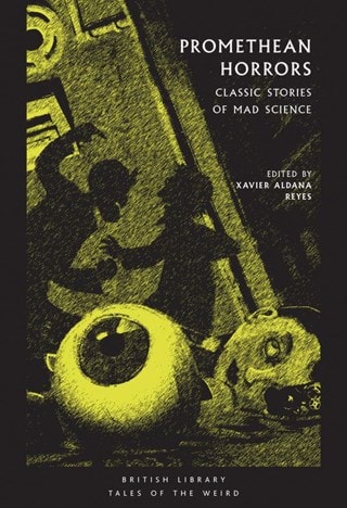 Promethean Horrors: Classic Tales Of Mad Science Paperback