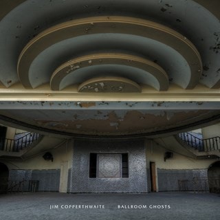 Jim Copperthwaite: Ballroom Ghosts