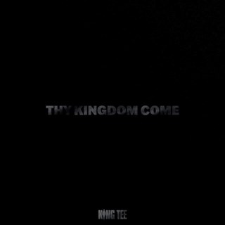 Thy Kingdom Come