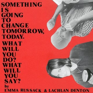 Something Is Going to Change Tomorrow, Today. What Will You Do?..