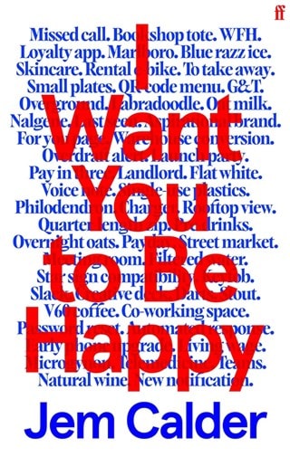 I Want You To Be Happy Paperback By Jem Calder