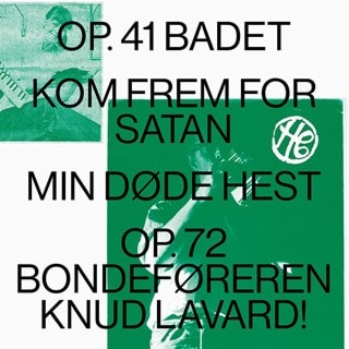 Op. 41 BADET/Kom Frem for Satan/Min Dode Hest/Op.72 Bondefore...