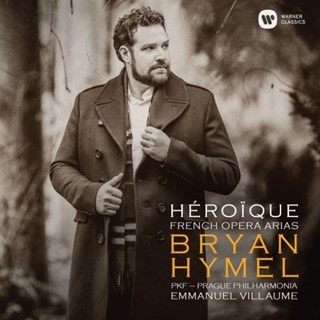 Bryan Hymel: Heroique: French Opera Arias