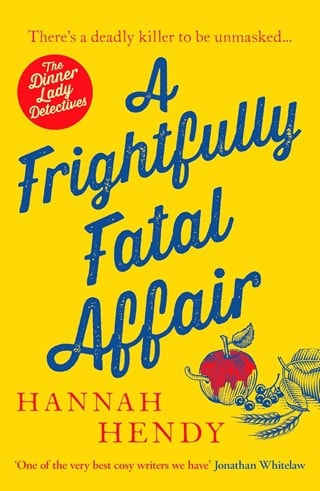 A Frightfully Fatal Affair: The Dinner Lady Detectives 4 Paperback By Hannah Hendy